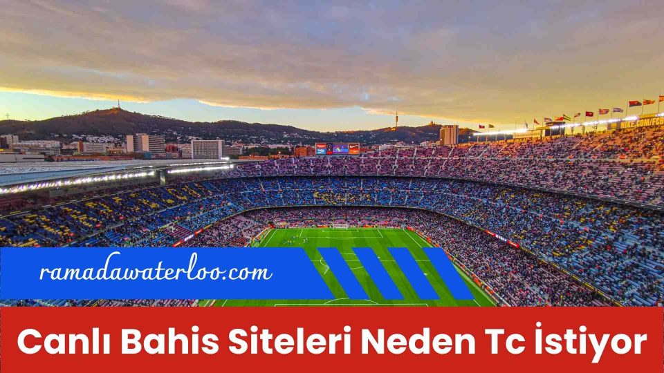 Canlı Bahis Siteleri Neden Tc istiyor